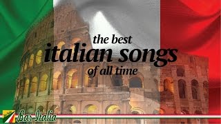 The Best Italian Songs of all Times [upl. by Anak]