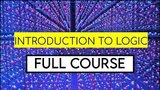 Introduction to Logic full course [upl. by Alli568]