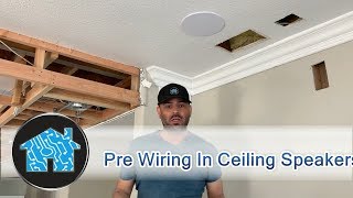 Pre Wiring In Ceiling Speakers [upl. by Fairman]