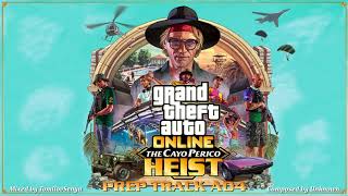 GTA Online Cayo Perico Heist Original Score — Prep Track A04 [upl. by Palumbo650]