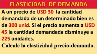 Ejercicio de Elasticidad de la demanda 1 [upl. by Elton]