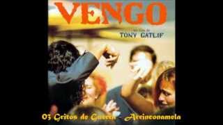 Vengo OST  03 Gritos de Guerra Arrinconamela [upl. by Cesar]