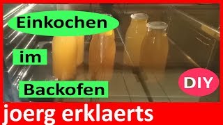 Einmachen im Backofen Einkochen im Küchenherd die Anleitung Einkochen Tutorial Vol81 DIY [upl. by Newbold]