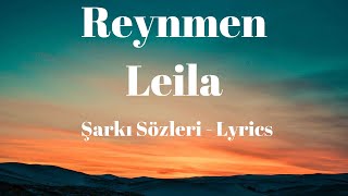 Leila Şarkı Sözleri Lyrics  Reynmen [upl. by Rediah124]