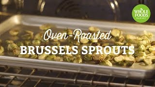 OvenRoasted Brussels Sprouts  Whole Foods Market [upl. by Dermot336]