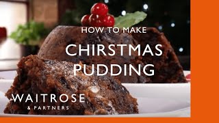 How to Make Christmas Pudding  Waitrose [upl. by Chrysa]