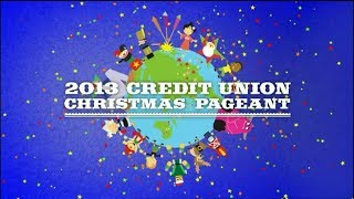 2013 Credit Union Christmas Pageant [upl. by Adnaugal]