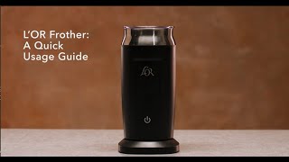 LOR Milk Frother A Quick Usage Guide [upl. by Elleb]