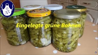 Grüne Bohnen einlegen  einkochen [upl. by Alletneuq]