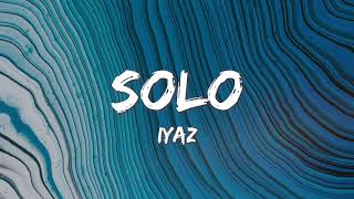 Solo  Iyaz Lyrics [upl. by Lexy]