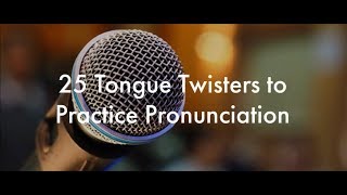 25 English Tongue Twisters Practice to Improve Pronunciation [upl. by Marvel]