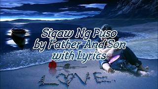 Sigaw Ng Puso by Father and Son with Lyrics [upl. by Anide]