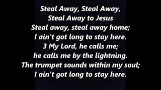 STEAL AWAY Steal Away to JESUS Spiritual Lyrics Words text African Am Gospel Tubman Sing along song [upl. by Murry803]