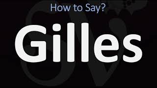 How to Pronounce Gilles CORRECTLY [upl. by Lainad662]