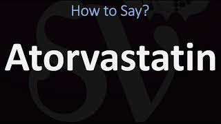 How to Pronounce Atorvastatin CORRECTLY [upl. by Erlandson]