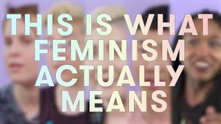 What It Means To Be A Feminist [upl. by Rainie291]