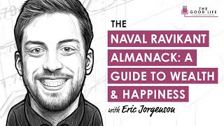 TGL041 The Naval Ravikant Almanack A Guide To Wealth amp Happiness With Eric Jorgenson [upl. by Aulea]