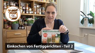 Einkochen von Fertiggerichten  Teil 2 [upl. by Fe857]