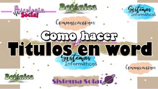 como hacer TITULOS BONITOS en WORD [upl. by Meng]