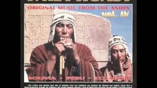 Ynka Huasy  quotOriginal Music From The Andes Vol 4quot [upl. by Aracal]