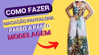 Como Fazer Macacão Pantalona  MODELAGEM [upl. by Pacifica]