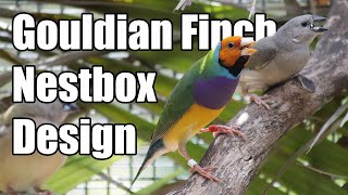 Gouldian Finch Nestbox Design Update [upl. by Lyndsey]