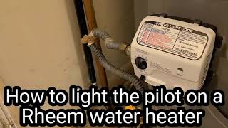 How to light the pilot on your Rheem water heater DIY [upl. by Enimasaj]