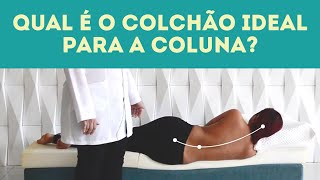 QUAL É O COLCHÃO IDEAL PARA A SUA COLUNA [upl. by Tenay]