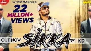 Sikka Official Video  KD Desirock  New Haryanvi Songs Haryanavi  Sonotek Music [upl. by Ruthi]