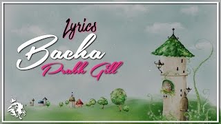 Bacha  Lyrics  Prabh Gill  Jaani  B Praak  Latest Punjabi Song 2016  Syco TM [upl. by Dnamron178]