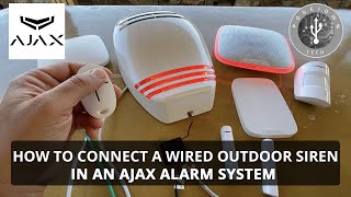 How to connect a Wired Outdoor Siren in an Ajax Alarm System [upl. by Okubo]