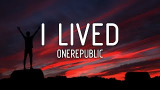 OneRepublic  I Lived Lyrics [upl. by Steel531]