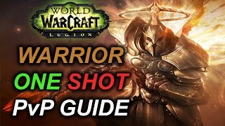 72 Warrior PvP Guide ONE SHOT Macro Talents Rotation Legion 110 FURY [upl. by Loats]