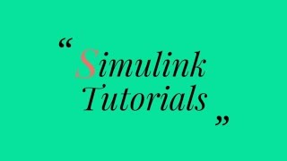 Simulink Tutorial  Tutorial 2  Basics [upl. by Bashee]