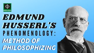 Husserls Phenomenology Method of Philosophizing [upl. by Everrs]