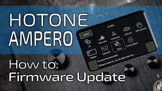 HOTONE Ampero  Firmware update  How To [upl. by Nomyt67]