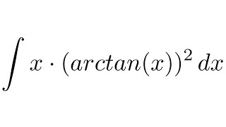 Integral of xarctanx2 by parts [upl. by Olwena]