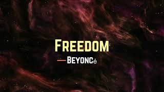 BEYONCÉ  FREEDOM Lyrics [upl. by Otreblig]