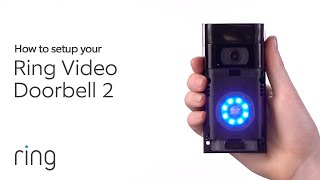 How to Setup Your Ring Video Doorbell 2  Ring [upl. by Henrieta]