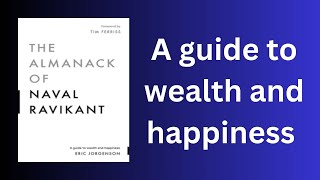 Naval Ravikants Surprising Path to Wealth and Happiness [upl. by Tybald]