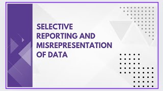 Selective reporting and misrepresentation of data [upl. by Nadabas]