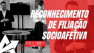 DIREITO DE FAMÍLIA Reconhecimento de filiação socioafetiva [upl. by Ygiaf321]