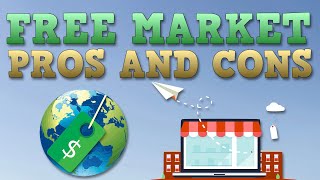 Free Market Economy  Pros and Cons [upl. by Leff]