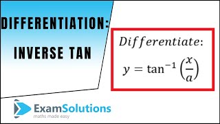 Differentiating inverse tanxa  ExamSolutions Maths Revision [upl. by Atsedom]