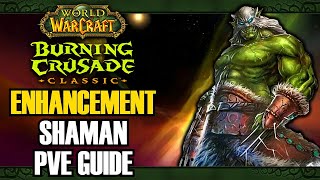 WoW Classic Burning Crusade Enhancement Shaman PvE Guide Talents Gems Rotation Enchants  TBC [upl. by Wenn]