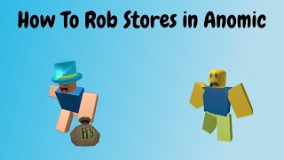 How To Rob Stores on Anomic [upl. by Leugimesoj917]