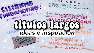 TÍTULOS LARGOS SIN LETTERING apuntes bonitos  DanielaGmr ✨ [upl. by Airrehs]