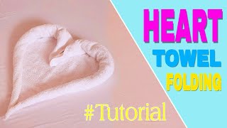 Heart towel folding tutorial [upl. by Otiv293]