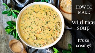 The Best Creamy Wild Rice Soup [upl. by Alema]