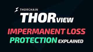 THORChain Impermanent Loss Protection Explained [upl. by Rosene]